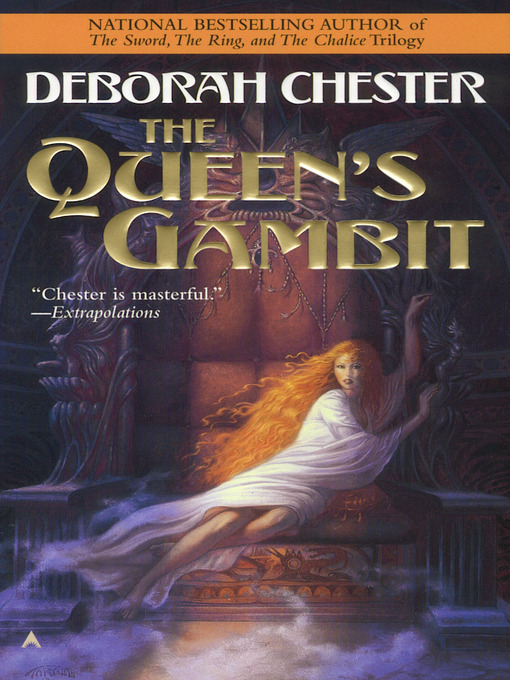 Title details for The Queen's Gambit by Deborah Chester - Available